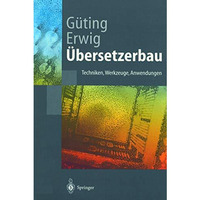 ?bersetzerbau: Techniken, Werkzeuge, Anwendungen [Paperback]