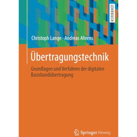 ?bertragungstechnik: Grundlagen und Verfahren der digitalen Basisband?bertragung [Paperback]