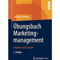 ?bungsbuch Marketingmanagement: Aufgaben und L?sungen [Paperback]