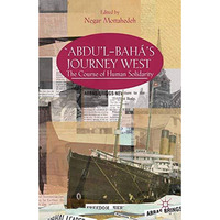 Abdul-Bah?'s Journey West: The Course of Human Solidarity [Paperback]