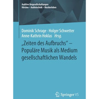 Zeiten des Aufbruchs  - Popul?re Musik als Medium gesellschaftlichen Wandels [Paperback]