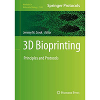 3D Bioprinting: Principles and Protocols [Hardcover]