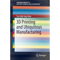 3D Printing and Ubiquitous Manufacturing [Paperback]