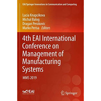 4th EAI International Conference on Management of Manufacturing Systems: MMS 201 [Paperback]