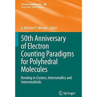 50th Anniversary of Electron Counting Paradigms for Polyhedral Molecules: Bondin [Paperback]