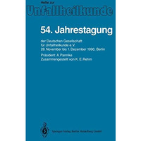 54. Jahrestagung: der Deutschen Gesellschaft f?r Unfallheilkunde e.V., 28. Novem [Paperback]