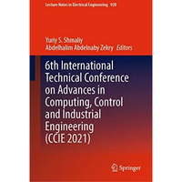 6th International Technical Conference on Advances in Computing, Control and Ind [Hardcover]