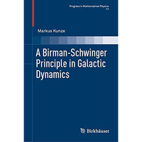 A Birman-Schwinger Principle in Galactic Dynamics [Hardcover]