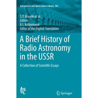 A Brief History of Radio Astronomy in the USSR: A Collection of Scientific Essay [Paperback]