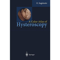 A Color Atlas of Hysteroscopy [Paperback]