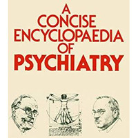 A Concise Encyclopaedia of Psychiatry [Paperback]