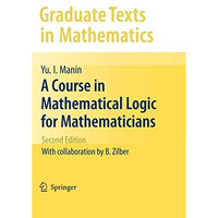 A Course in Mathematical Logic for Mathematicians [Hardcover]