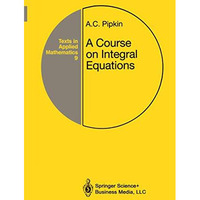 A Course on Integral Equations [Paperback]