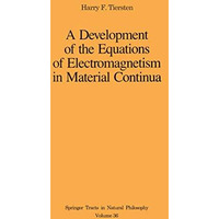 A Development of the Equations of Electromagnetism in Material Continua [Paperback]