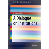 A Dialogue on Institutions [Paperback]