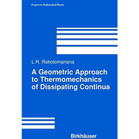 A Geometric Approach to Thermomechanics of Dissipating Continua [Paperback]