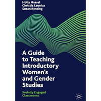 A Guide to Teaching Introductory Womens and Gender Studies: Socially Engaged Cl [Paperback]