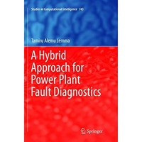 A Hybrid Approach for Power Plant Fault Diagnostics [Paperback]