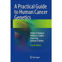 A Practical Guide to Human Cancer Genetics [Hardcover]