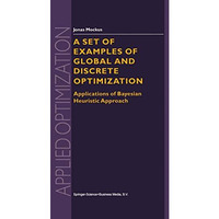 A Set of Examples of Global and Discrete Optimization: Applications of Bayesian  [Hardcover]