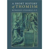 A Short History Of Thomism [Paperback]