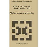 Abelian Groups and Modules: Proceedings of the Padova Conference, Padova, Italy, [Paperback]