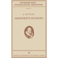 Abgek?rzte Rechnung: Nebst Einer Einf?hrung in die Rechnung mit Logarithmen [Paperback]