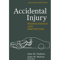 Accidental Injury: Biomechanics and Prevention [Paperback]