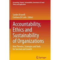 Accountability, Ethics and Sustainability of Organizations: New Theories, Strate [Paperback]