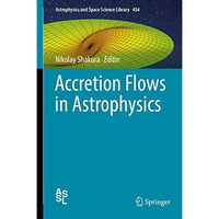 Accretion Flows in Astrophysics [Hardcover]