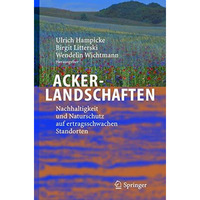 Ackerlandschaften: Nachhaltigkeit und Naturschutz auf ertragsschwachen Standorte [Hardcover]