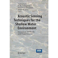 Acoustic Sensing Techniques for the Shallow Water Environment: Inversion Methods [Paperback]