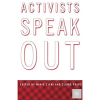 Activists Speak Out: Reflections on the Pursuit of Change in America [Paperback]