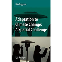 Adaptation to Climate Change: A Spatial Challenge [Hardcover]