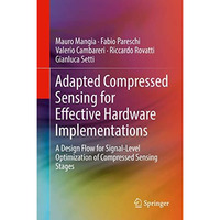 Adapted Compressed Sensing for Effective Hardware Implementations: A Design Flow [Hardcover]