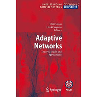 Adaptive Networks: Theory, Models and Applications [Paperback]