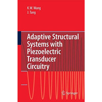 Adaptive Structural Systems with Piezoelectric Transducer Circuitry [Paperback]