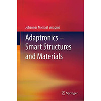 Adaptronics  Smart Structures and Materials [Hardcover]