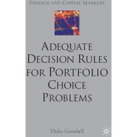 Adequate Decision Rules for Portfolio Choice Problems [Hardcover]