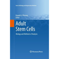 Adult Stem Cells: Biology and Methods of Analysis [Paperback]