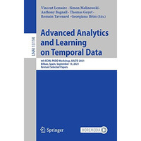 Advanced Analytics and Learning on Temporal Data: 6th ECML PKDD Workshop, AALTD  [Paperback]