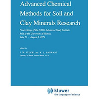 Advanced Chemical Methods for Soil and Clay Minerals Research: Proceedings of th [Paperback]