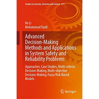 Advanced Decision-Making Methods and Applications in System Safety and Reliabili [Hardcover]