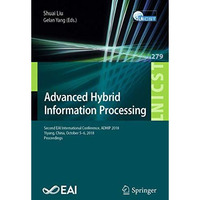 Advanced Hybrid Information Processing: Second EAI International Conference, ADH [Paperback]