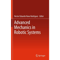 Advanced Mechanics in Robotic Systems [Hardcover]