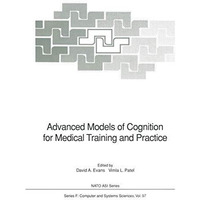 Advanced Models of Cognition for Medical Training and Practice [Hardcover]