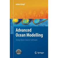 Advanced Ocean Modelling: Using Open-Source Software [Paperback]