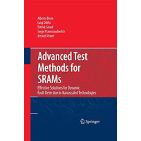 Advanced Test Methods for SRAMs: Effective Solutions for Dynamic Fault Detection [Paperback]