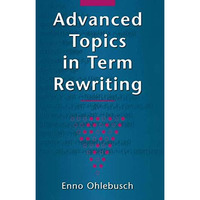 Advanced Topics in Term Rewriting [Paperback]