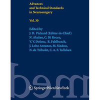 Advances and Technical Standards in Neurosurgery Vol. 30 [Paperback]